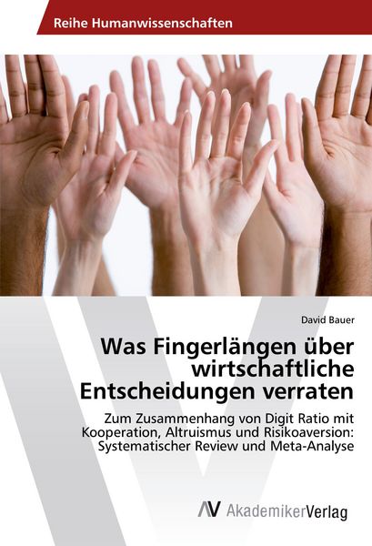 Produktbild: Was Fingerl&auml;ngen &uuml;ber wirtschaftliche Entscheidungen verraten
