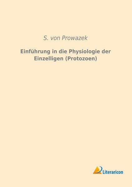 Produktbild: Einf&uuml;hrung in die Physiologie der Einzelligen (Protozoen)