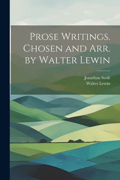 Produktbild: Prose Writings. Chosen and arr. by Walter Lewin