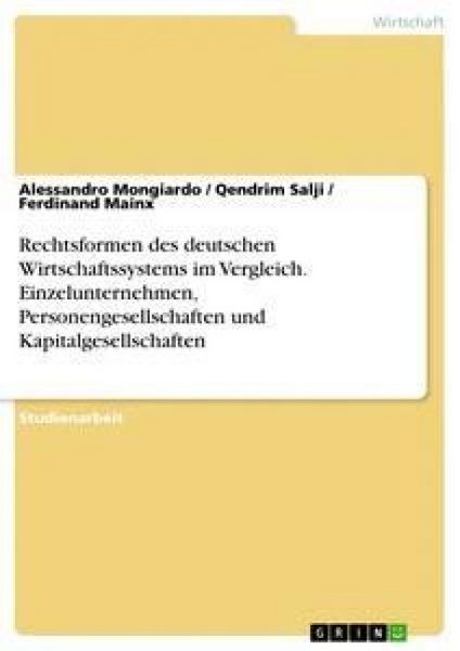 Produktbild: Rechtsformen des deutschen Wirtschaftssystems im Vergleich. Einzelunternehmen, Personengesellschaften und Kapitalgesellschaften