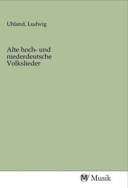 Produktbild: Alte hoch- und niederdeutsche Volkslieder