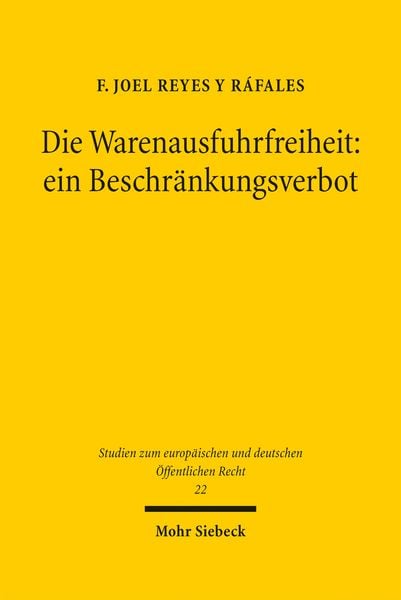 Produktbild: Die Warenausfuhrfreiheit: ein Beschr&auml;nkungsverbot