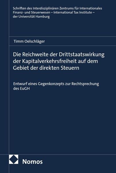 Produktbild: Die Reichweite der Drittstaatswirkung der Kapitalverkehrsfreiheit auf dem Gebiet der direkten Steuern