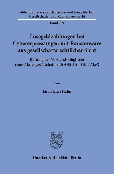Produktbild: L&ouml;segeldzahlungen bei Cybererpressungen mit Ransomware aus gesellschaftsrechtlicher Sicht