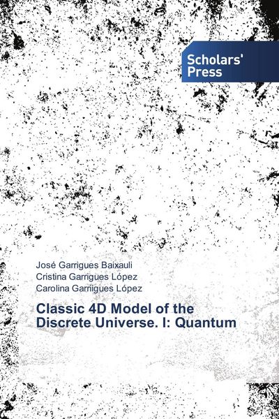 Produktbild: Classic 4D Model of the Discrete Universe. I: Quantum