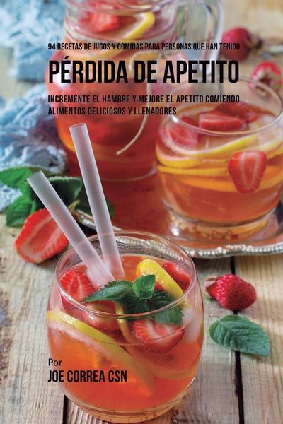Produktbild: 94 Recetas de Jugos Y Comidas Para Personas Que Han Tenido P&eacute;rdida de Apetito