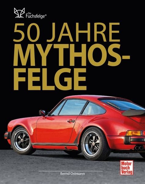 50 Jahre Mythos-Felge, Gebundene Ausgabe von Joachim Deleker , Christiane Galka , Jörg Ludwig , Dagmar Pfeifer , Bernd Ostmann, Motorbuch Verlag,