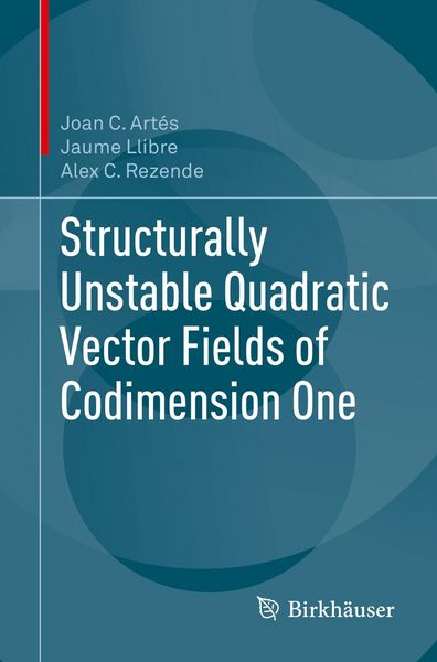Produktbild: Structurally Unstable Quadratic Vector Fields of Codimension One