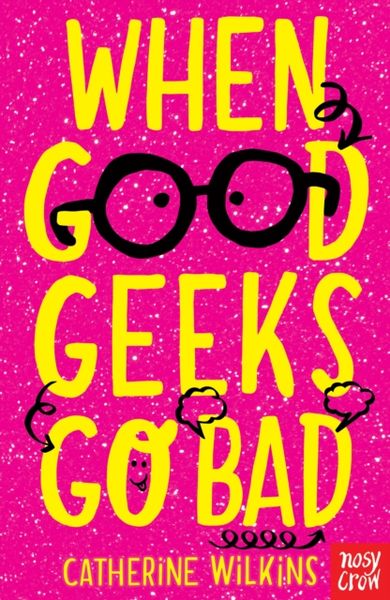 Produktbild: Wilkins, C: When Good Geeks Go Bad