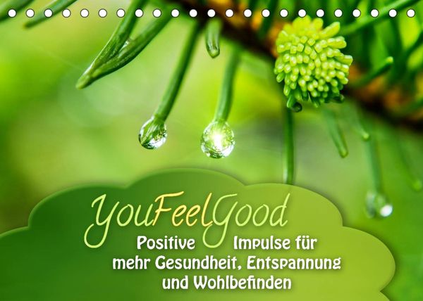 Produktbild: YouFeelGood - Positive Impulse f&uuml;r mehr Gesundheit, Entspannung und Wohlbefinden (Tischkalender 2022 DIN A5 quer)