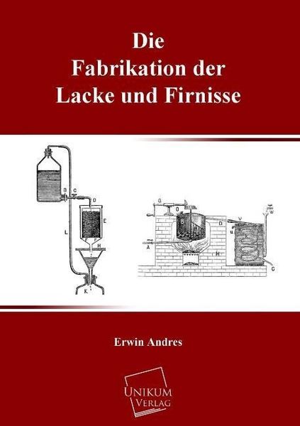 Produktbild: Andres, E: Fabrikation der Lacke und Firnisse