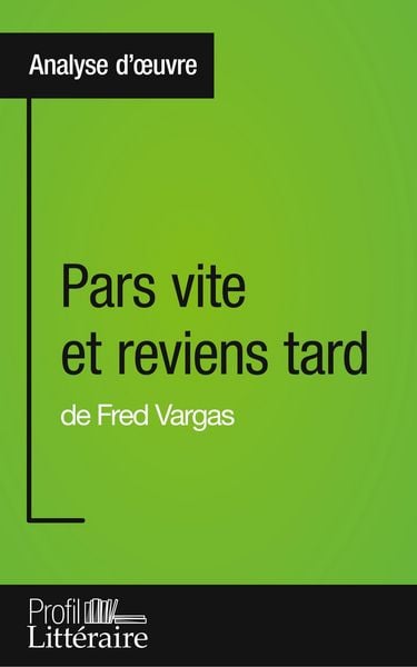 Produktbild: Pars vite et reviens tard de Fred Vargas (Analyse approfondie)