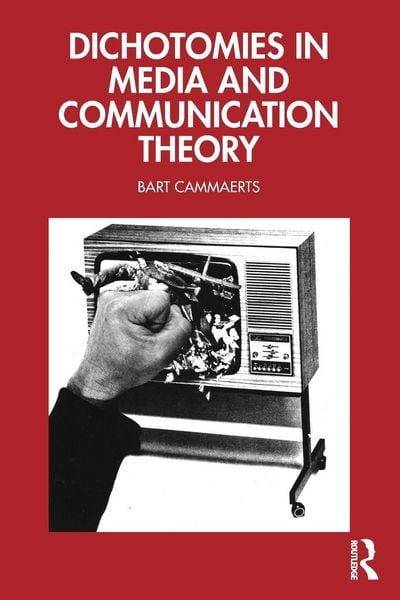 Produktbild: Dichotomies in Media and Communication Theory