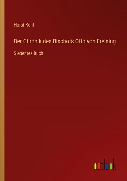 Produktbild: Der Chronik des Bischofs Otto von Freising
