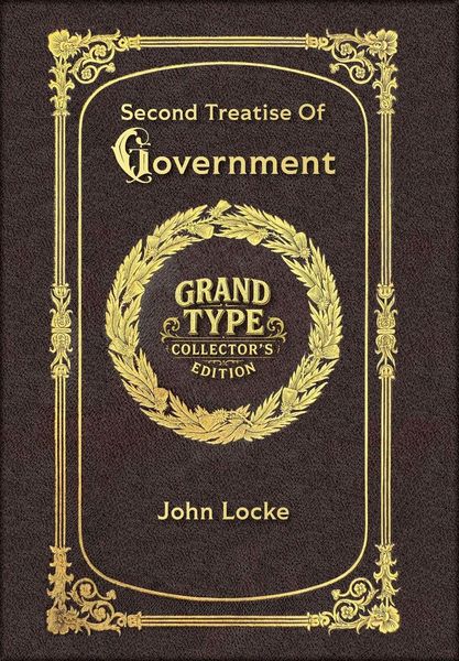 Produktbild: Large Print - Second Treatise Of Government - Grand Type Collector's Edition - Matte Hardcover with Dust Jacket