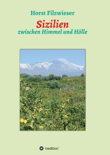 Sizilien, Taschenbuch von Horst Filzwieser, Tredition, 9783743957121