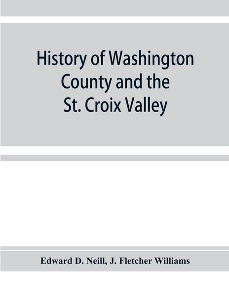 Produktbild: History of Washington County and the St. Croix Valley