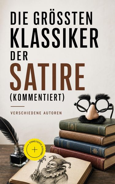 Produktbild: Die gr&ouml;&szlig;ten Klassiker der Satire (Kommentiert)