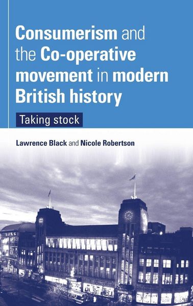 Produktbild: Consumerism and the Co-operative movement in modern British history