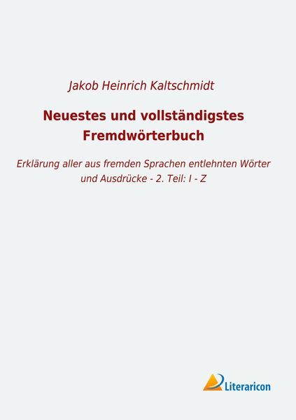Neuestes und vollständigstes Fremdwörterbuch, Taschenbuch von , Literaricon, 9783965063914