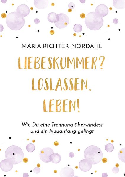 Produktbild: Liebeskummer? Loslassen. Leben!