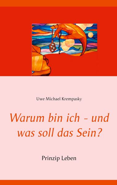 Produktbild: Warum bin ich - und was soll das Sein?