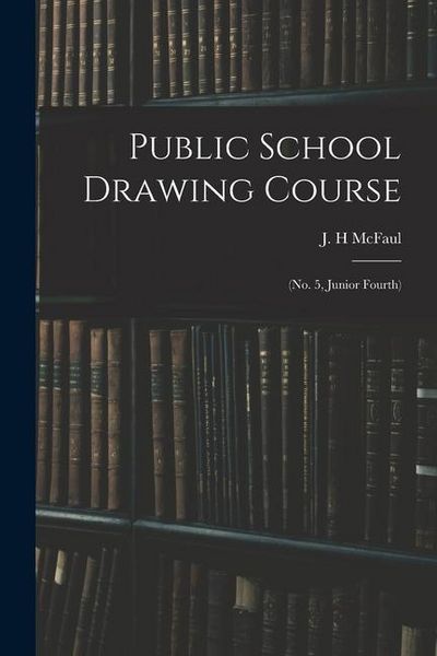 Produktbild: Public School Drawing Course: (no. 5, Junior Fourth)