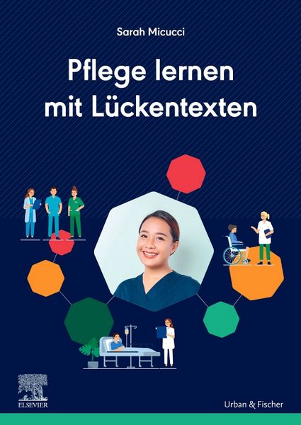 Pflege lernen mit Lückentexten, Taschenbuch von Sarah Micucci, Urban & Fischer in Elsevier, 978-3-437-25239-6