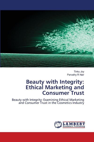 Produktbild: Beauty with Integrity: Ethical Marketing and Consumer Trust