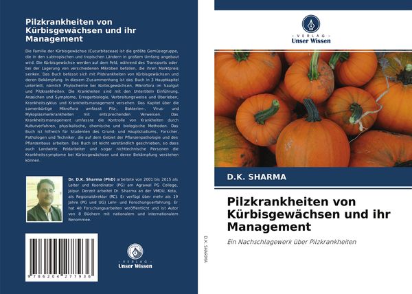 Pilzkrankheiten von Kürbisgewächsen und ihr Management, Taschenbuch von D. K. Sharma, Verlag Unser Wissen, 9786204277936