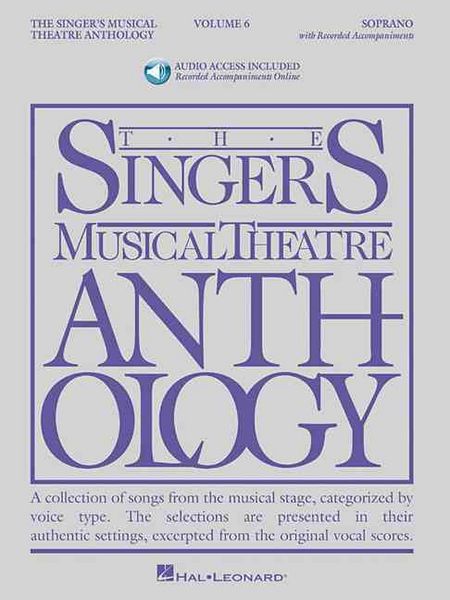 Produktbild: The Singer's Musical Theatre Anthology: Volume 6, Soprano Book/Online Audio Vocal Sheet Music for Broadway Songs Voice and Piano Accompaniment Collection Edited by Richard Walters