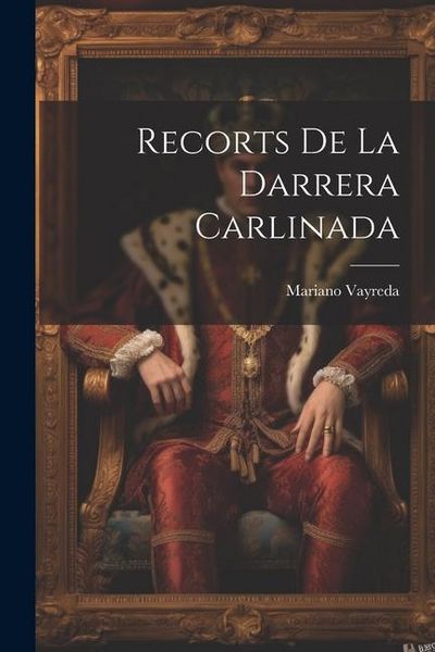 Produktbild: Recorts De La Darrera Carlinada