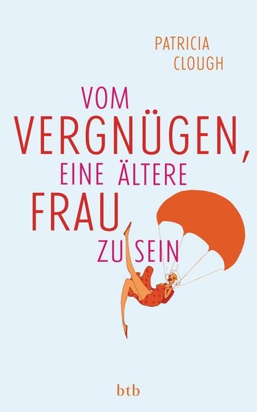 Vom Vergnügen, eine ältere Frau zu sein