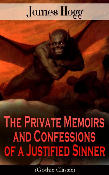 Produktbild: The Private Memoirs and Confessions of a Justified Sinner (Gothic Classic) (Annotated)