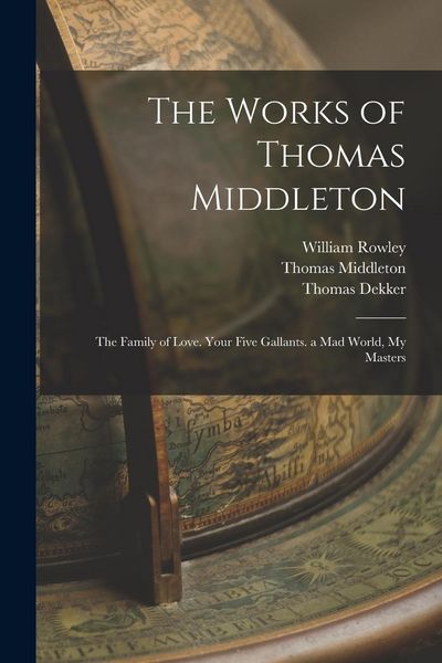 Produktbild: The Works of Thomas Middleton