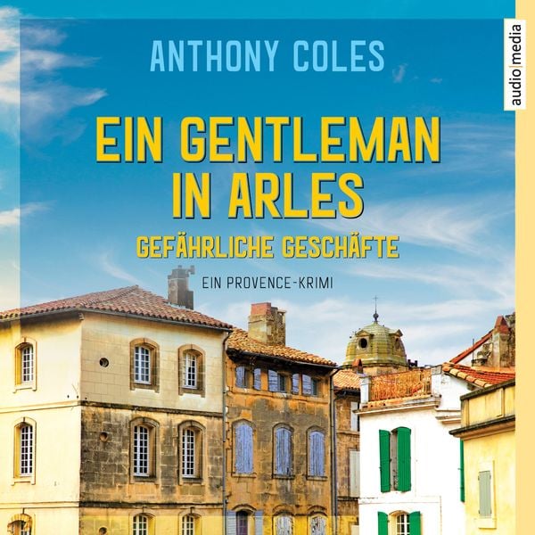 Produktbild: Ein Gentleman in Arles - Gefährliche Geschäfte