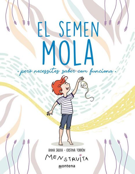 Produktbild: El semen mola (per&ograve; necessites saber com funciona) (Menstruita)