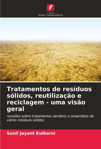 Produktbild: Tratamentos de res&iacute;duos s&oacute;lidos, reutiliza&ccedil;&atilde;o e reciclagem - uma vis&atilde;o geral