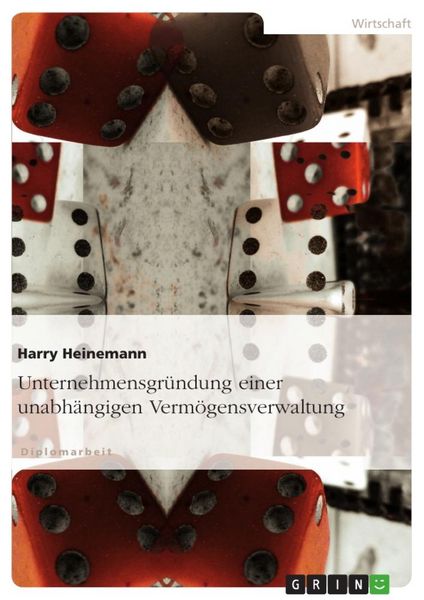 Produktbild: Unternehmensgr&uuml;ndung einer unabh&auml;ngigen Verm&ouml;gensverwaltung