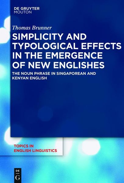 Produktbild: Simplicity and Typological Effects in the Emergence of New Englishes