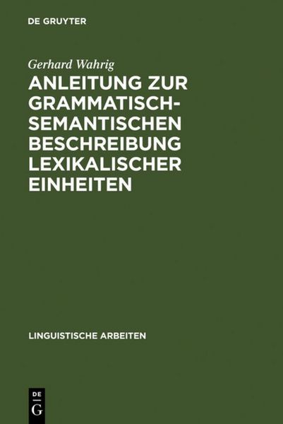 Produktbild: Anleitung zur grammatisch-semantischen Beschreibung lexikalischer Einheiten