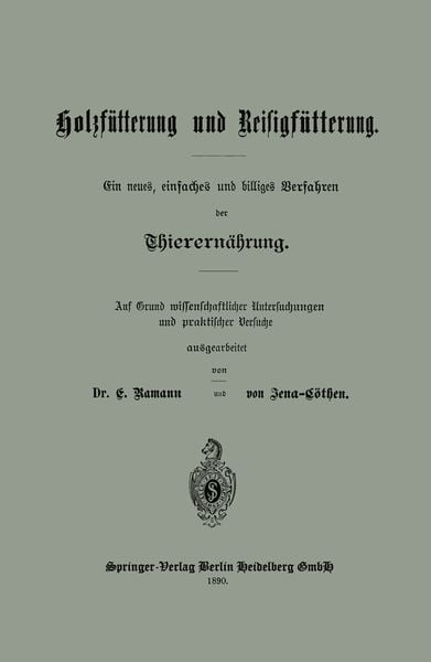 Produktbild: Holzf&uuml;tterung und Reisigf&uuml;tterung Ein neues, einfaches und billiges Verfahren der Thierern&auml;hrung