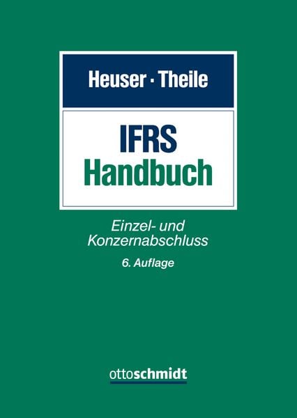 IFRS-Handbuch, Gebundene Ausgabe von , Verlag Dr. Otto Schmidt KG, 978-3-504-35015-4