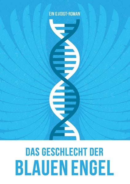 Das Geschlecht der Blauen Engel, Taschenbuch von G. Voigt, BoD – Books on Demand, 9783741256332