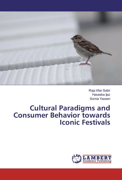 Produktbild: Cultural Paradigms and Consumer Behavior towards Iconic Festivals