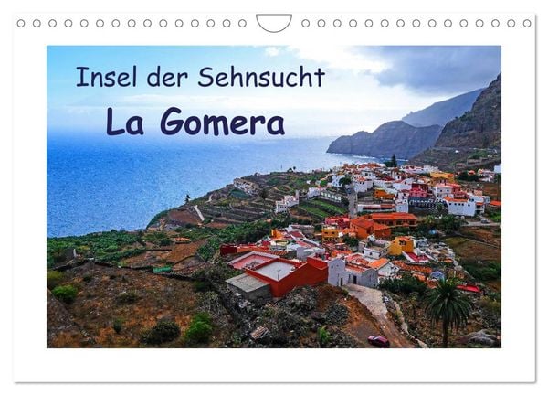Insel der Sehnsucht - La Gomera (Wandkalender 2026 DIN A4 quer), CALVENDO Monatskalender