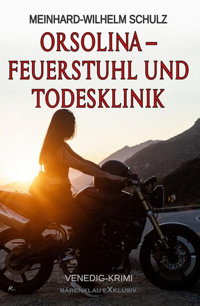 Produktbild: Orsolina - Feuerstuhl und Todesklinik - Ein Venedig-Krimi