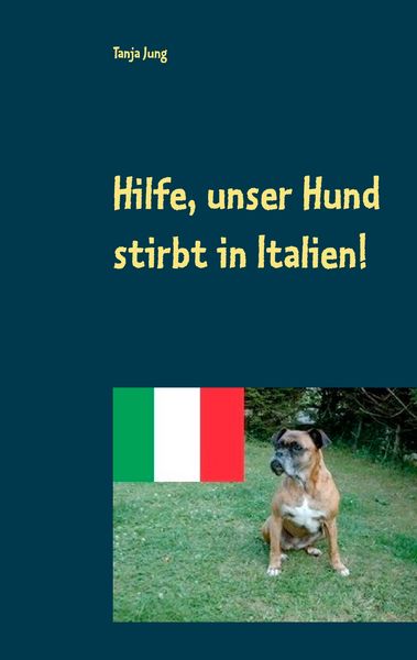 Produktbild: Hilfe, unser Hund stirbt in Italien!