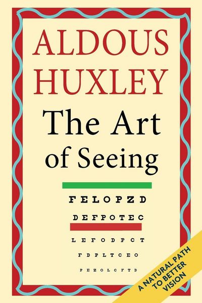 Produktbild: The Art of Seeing (The Collected Works of Aldous Huxley)