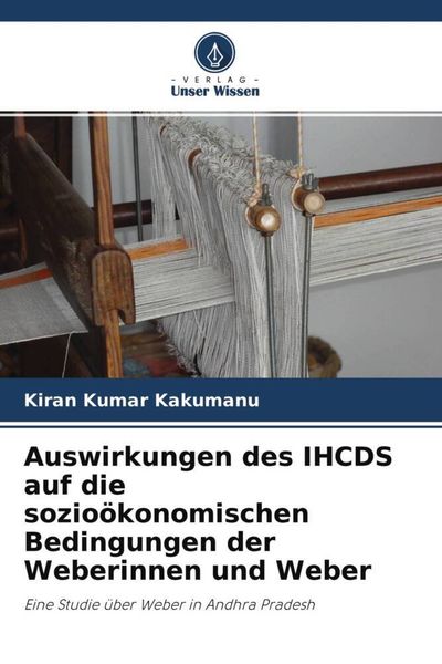Produktbild: Auswirkungen des IHCDS auf die sozio&ouml;konomischen Bedingungen der Weberinnen und Weber